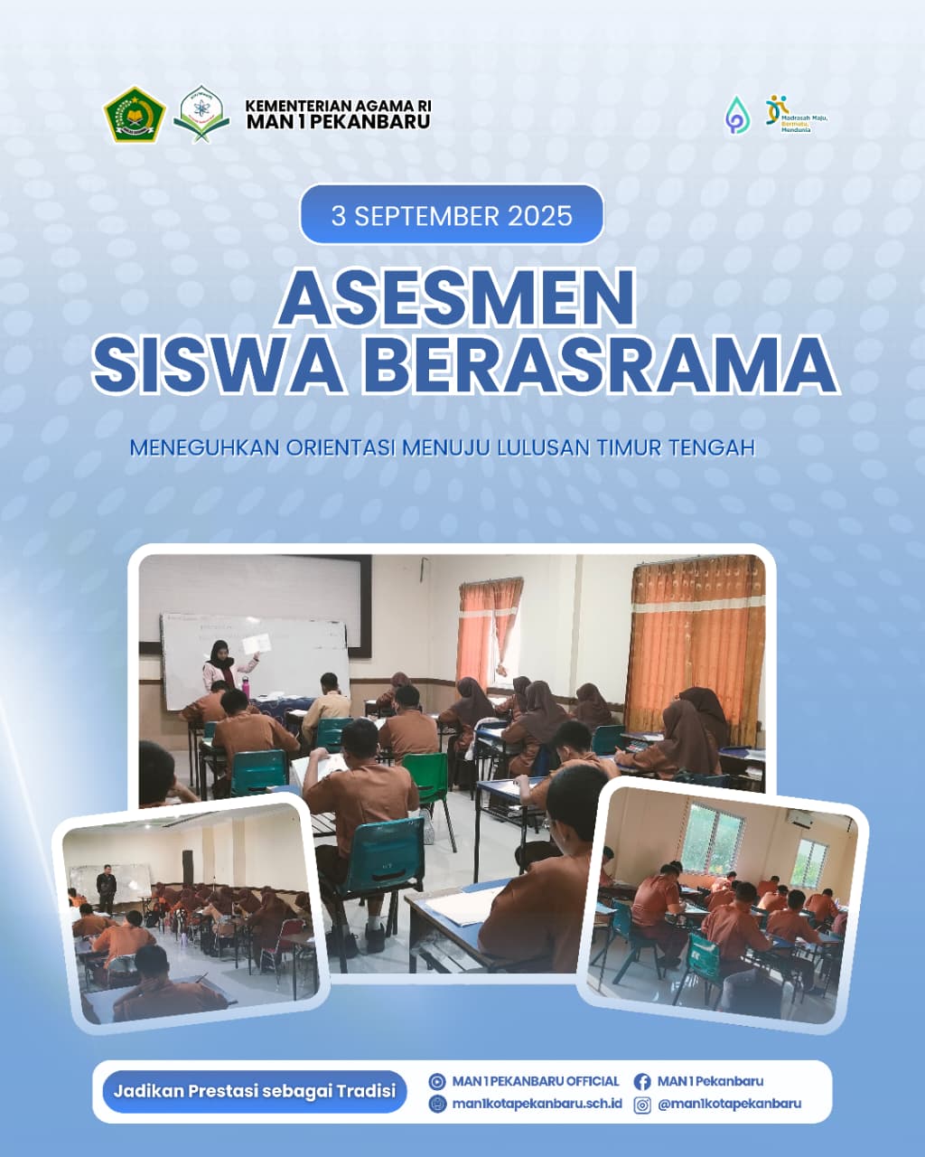 Asesmen Peserta Didik Program Asrama MAN 1 Pekanbaru, Meneguhkan Orientasi Menuju Lulusan Timur Tengah
